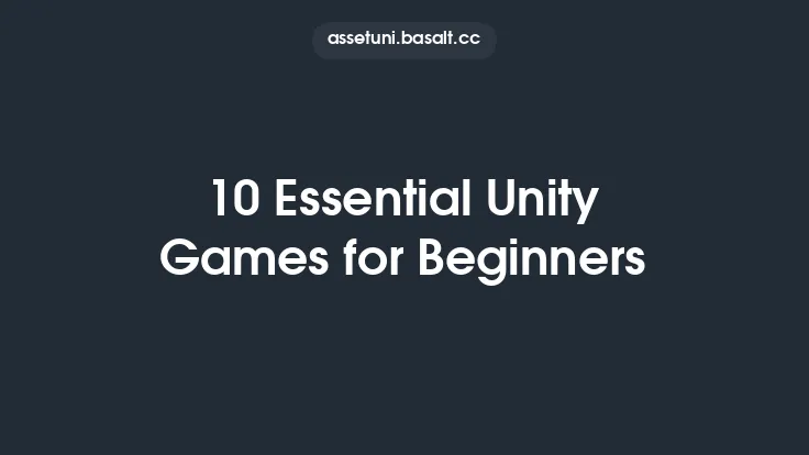 10 Essential Unity Games for Beginners Thumbnail