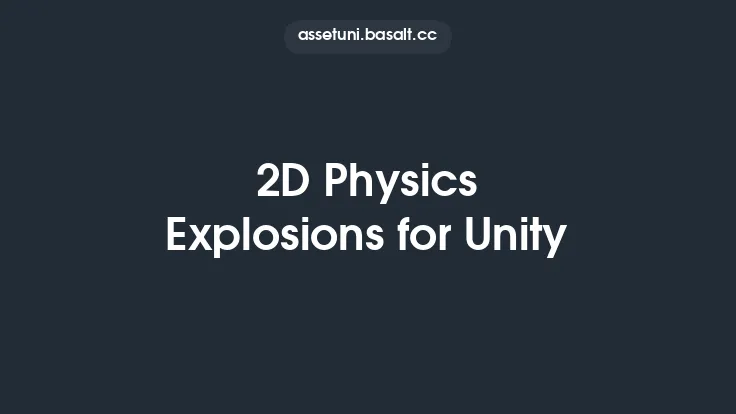 2D Physics Explosions for Unity Thumbnail