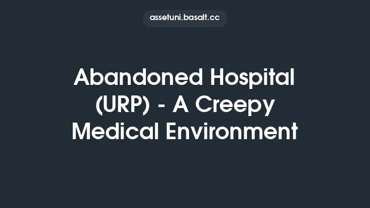Abandoned Hospital (URP) - A Creepy Medical Environment Thumbnail