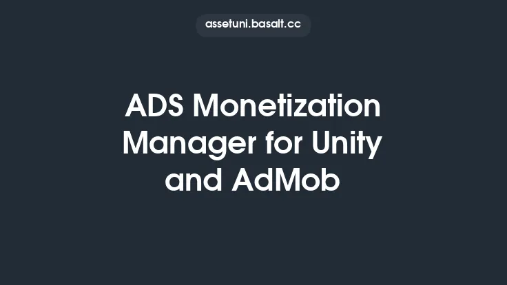 ADS Monetization Manager for Unity and AdMob Thumbnail