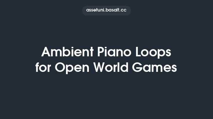 Ambient Piano Loops for Open World Games Thumbnail