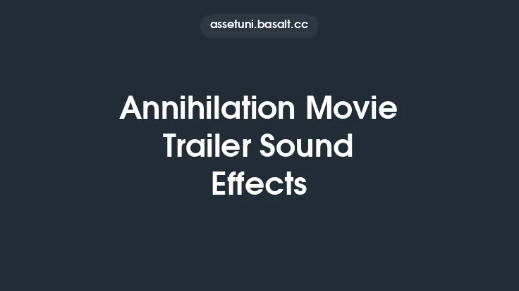 Annihilation Movie Trailer Sound Effects Thumbnail