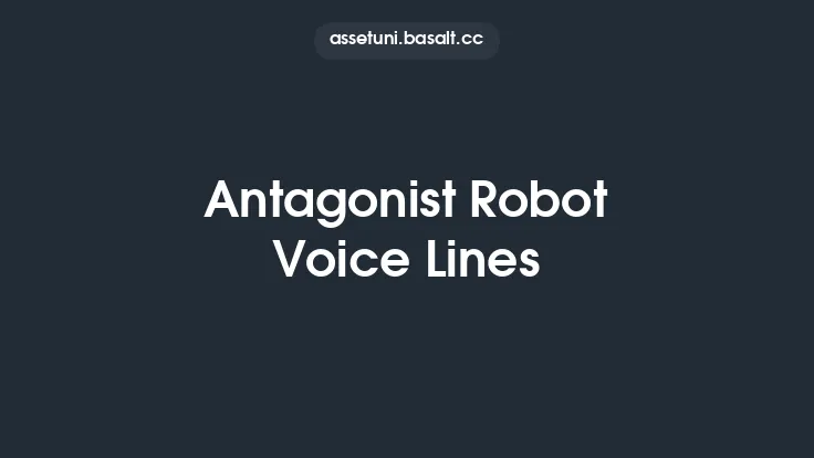 Antagonist Robot Voice Lines Thumbnail