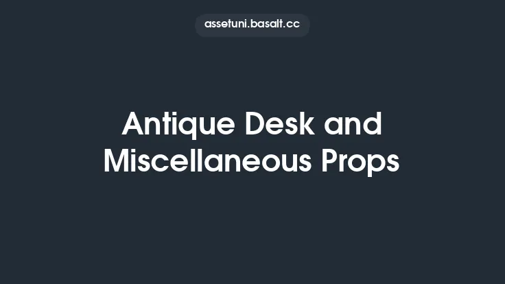 Antique Desk and Miscellaneous Props Thumbnail