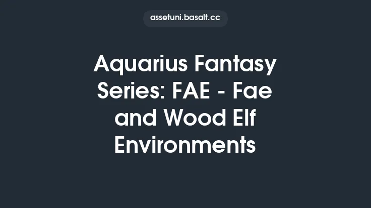 Aquarius Fantasy Series: FAE - Fae and Wood Elf Environments Thumbnail