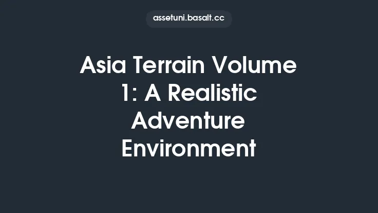 Asia Terrain Volume 1: A Realistic Adventure Environment Thumbnail