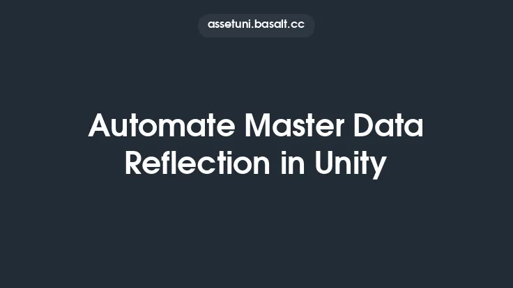 Automate Master Data Reflection in Unity Thumbnail