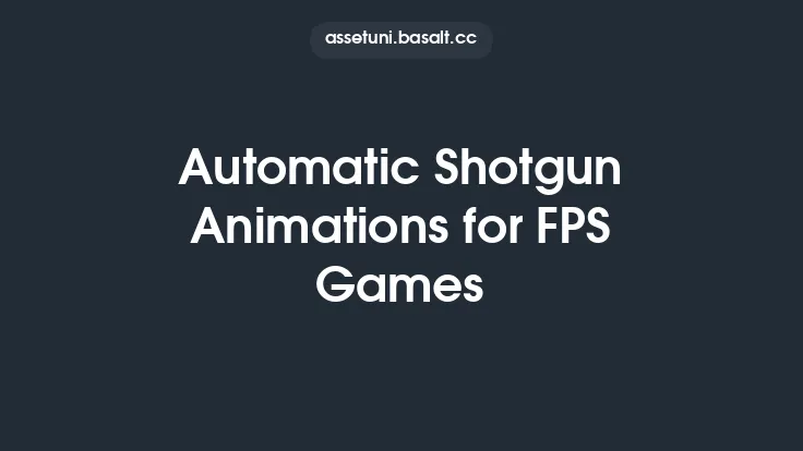 Automatic Shotgun Animations for FPS Games Thumbnail