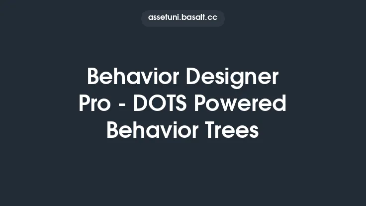 Behavior Designer Pro - DOTS Powered Behavior Trees Thumbnail