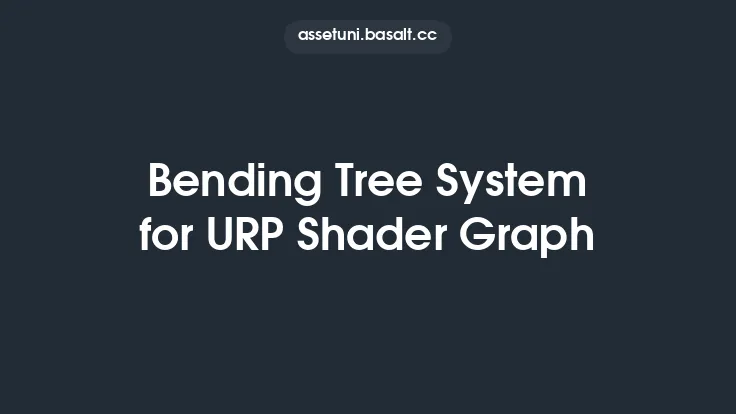 Bending Tree System for URP Shader Graph Thumbnail