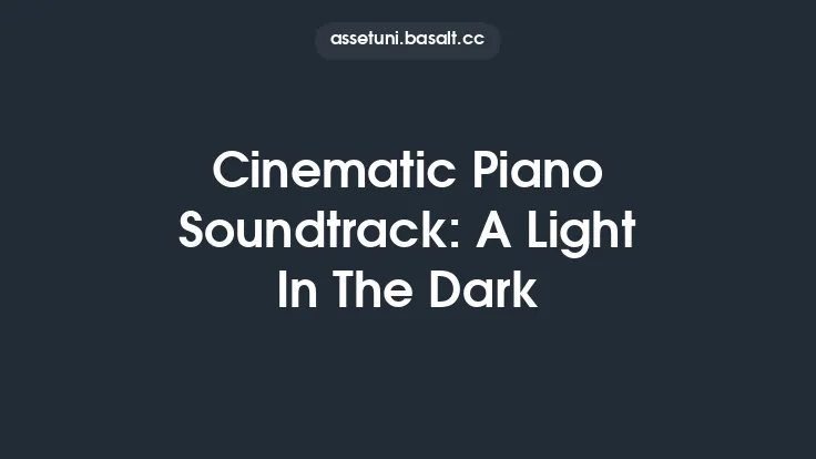 Cinematic Piano Soundtrack: A Light In The Dark Thumbnail
