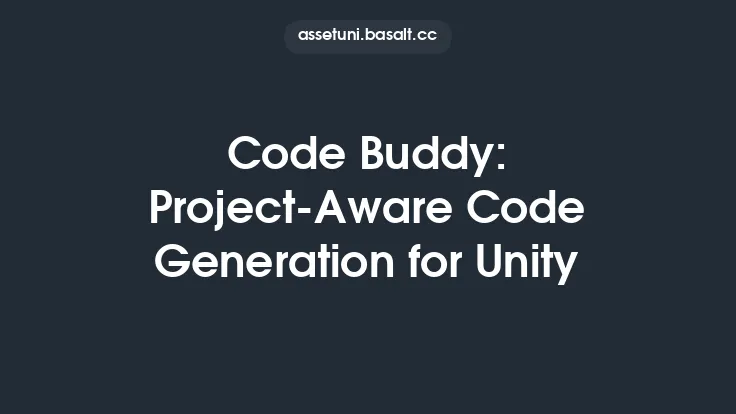 Code Buddy: Project-Aware Code Generation for Unity Thumbnail