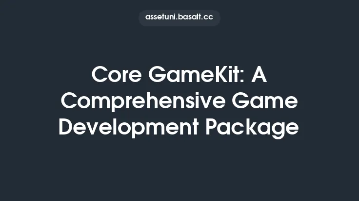 Core GameKit: A Comprehensive Game Development Package Thumbnail