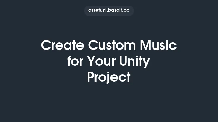 Create Custom Music for Your Unity Project Thumbnail