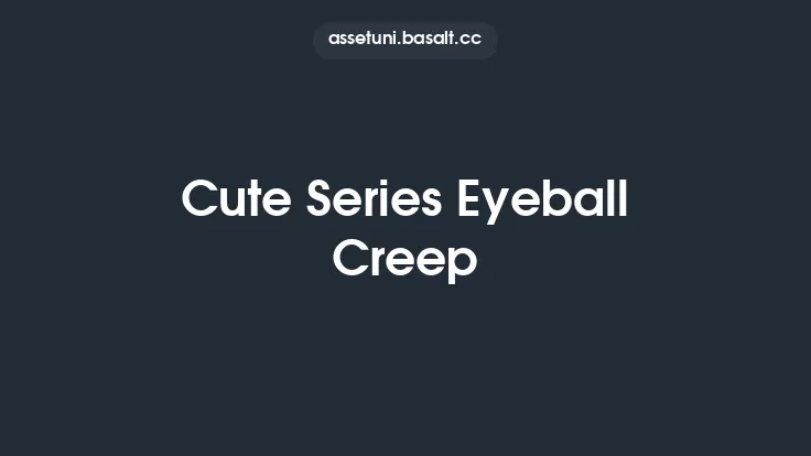 Cute Series Eyeball Creep Thumbnail
