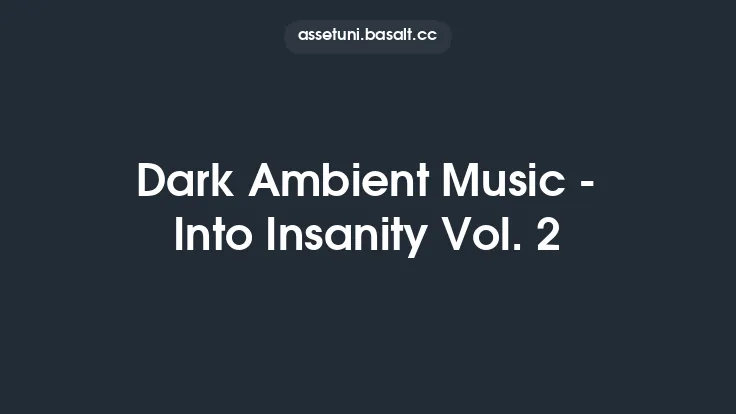 Dark Ambient Music - Into Insanity Vol. 2 Thumbnail
