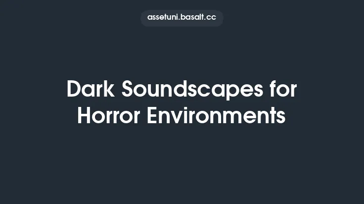 Dark Soundscapes for Horror Environments Thumbnail