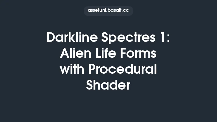 Darkline Spectres 1: Alien Life Forms with Procedural Shader Thumbnail