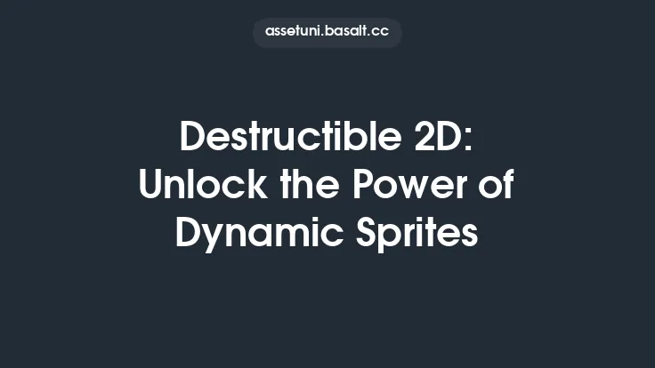 Destructible 2D: Unlock the Power of Dynamic Sprites Thumbnail