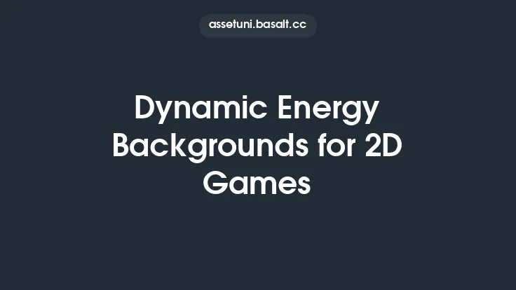 Dynamic Energy Backgrounds for 2D Games Thumbnail
