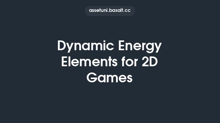 Dynamic Energy Elements for 2D Games Thumbnail