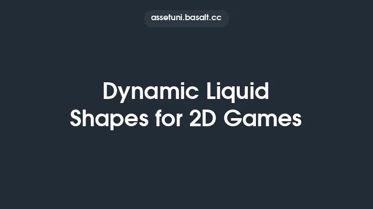 Dynamic Liquid Shapes for 2D Games Thumbnail