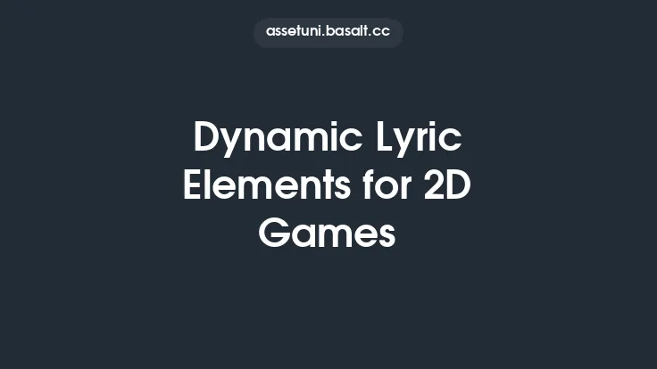 Dynamic Lyric Elements for 2D Games Thumbnail