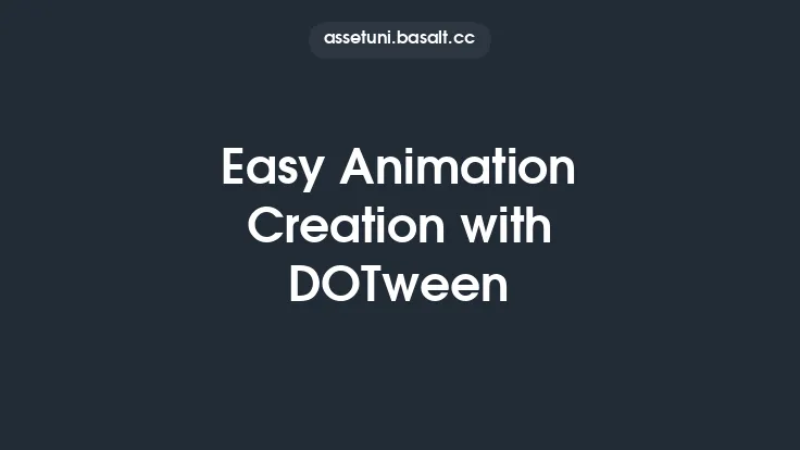 Easy Animation Creation with DOTween Thumbnail