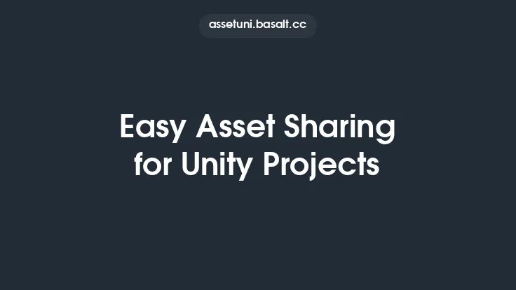 Easy Asset Sharing for Unity Projects Thumbnail