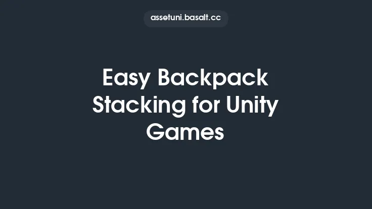 Easy Backpack Stacking for Unity Games Thumbnail