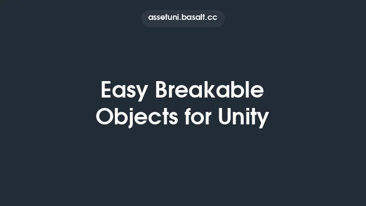 Easy Breakable Objects for Unity Thumbnail