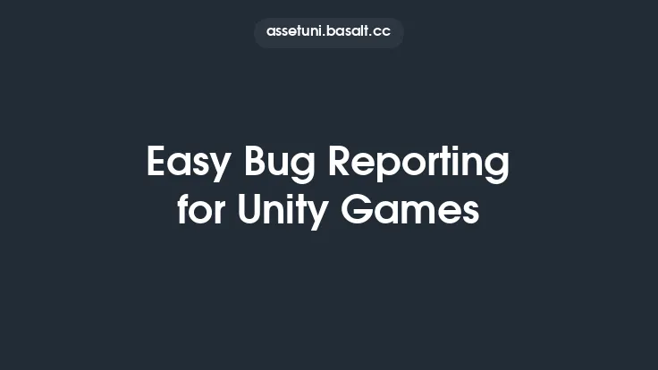Easy Bug Reporting for Unity Games Thumbnail
