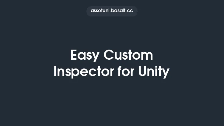 Easy Custom Inspector for Unity Thumbnail