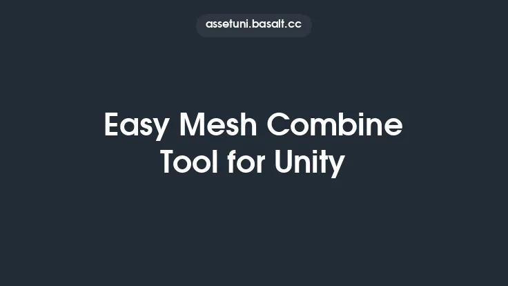 Easy Mesh Combine Tool for Unity Thumbnail