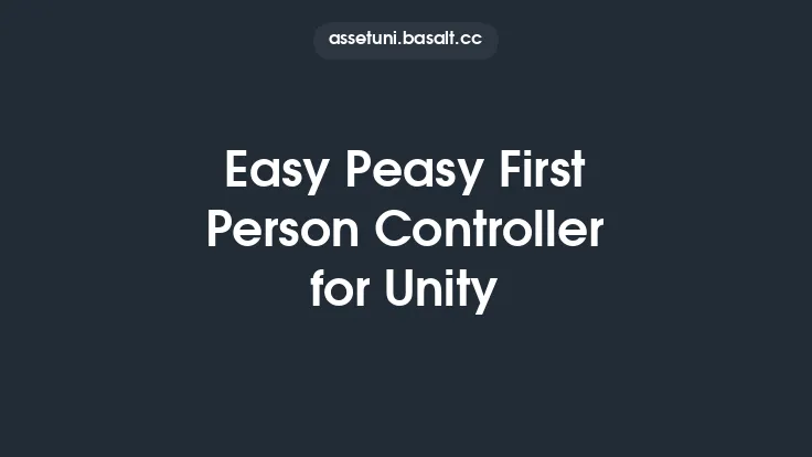 Easy Peasy First Person Controller for Unity Thumbnail