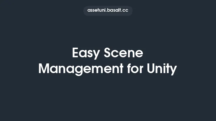 Easy Scene Management for Unity Thumbnail