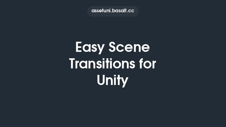 Easy Scene Transitions for Unity Thumbnail