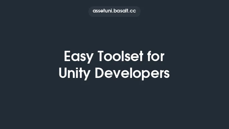 Easy Toolset for Unity Developers Thumbnail