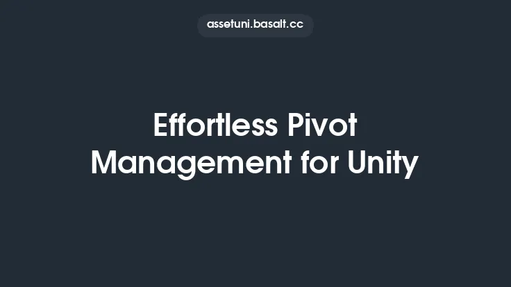 Effortless Pivot Management for Unity Thumbnail