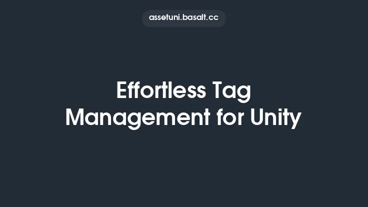 Effortless Tag Management for Unity Thumbnail