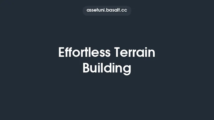 Effortless Terrain Building Thumbnail