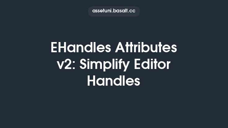 EHandles Attributes v2: Simplify Editor Handles Thumbnail