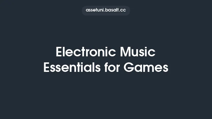 Electronic Music Essentials for Games Thumbnail