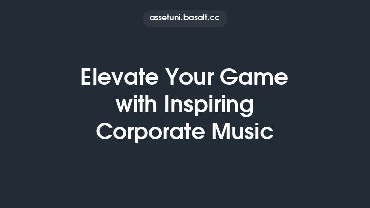 Elevate Your Game with Inspiring Corporate Music Thumbnail