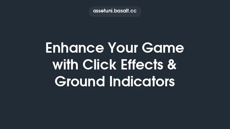 Enhance Your Game with Click Effects & Ground Indicators Thumbnail