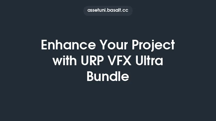 Enhance Your Project with URP VFX Ultra Bundle Thumbnail