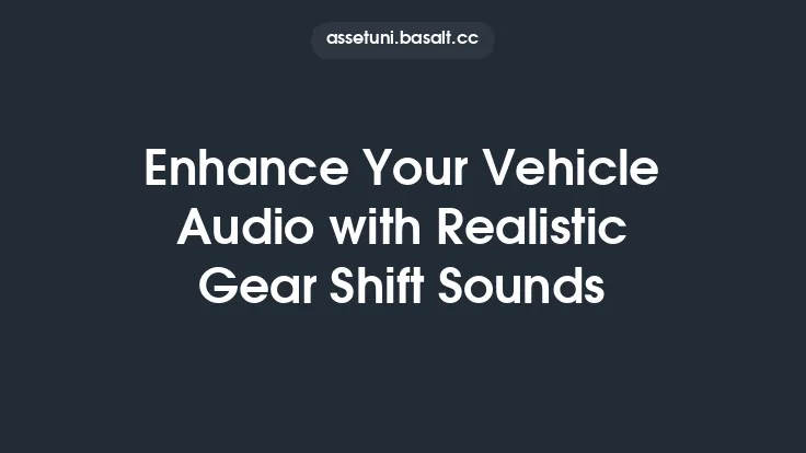 Enhance Your Vehicle Audio with Realistic Gear Shift Sounds Thumbnail