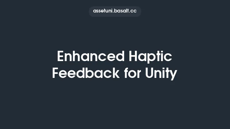 Enhanced Haptic Feedback for Unity Thumbnail