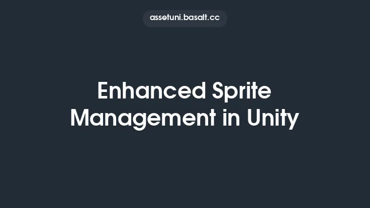 Enhanced Sprite Management in Unity Thumbnail