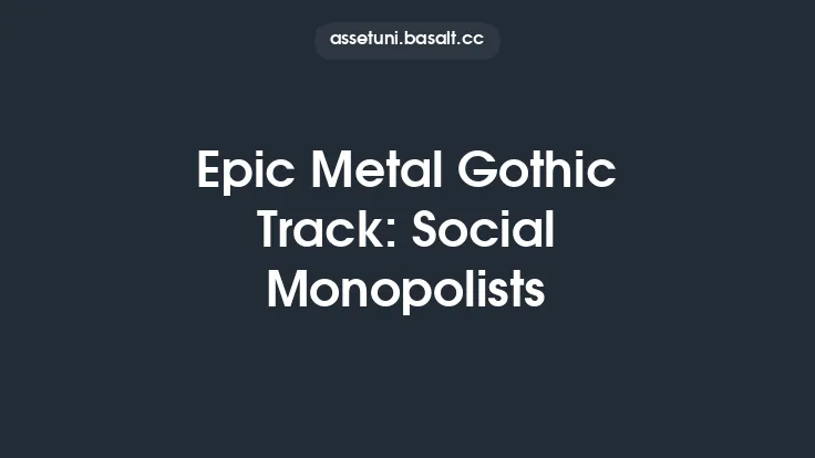Epic Metal Gothic Track: Social Monopolists Thumbnail
